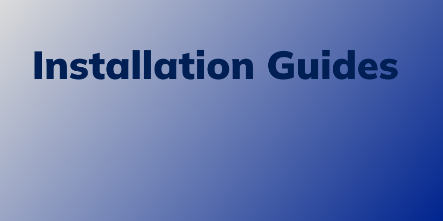 Installation Guides